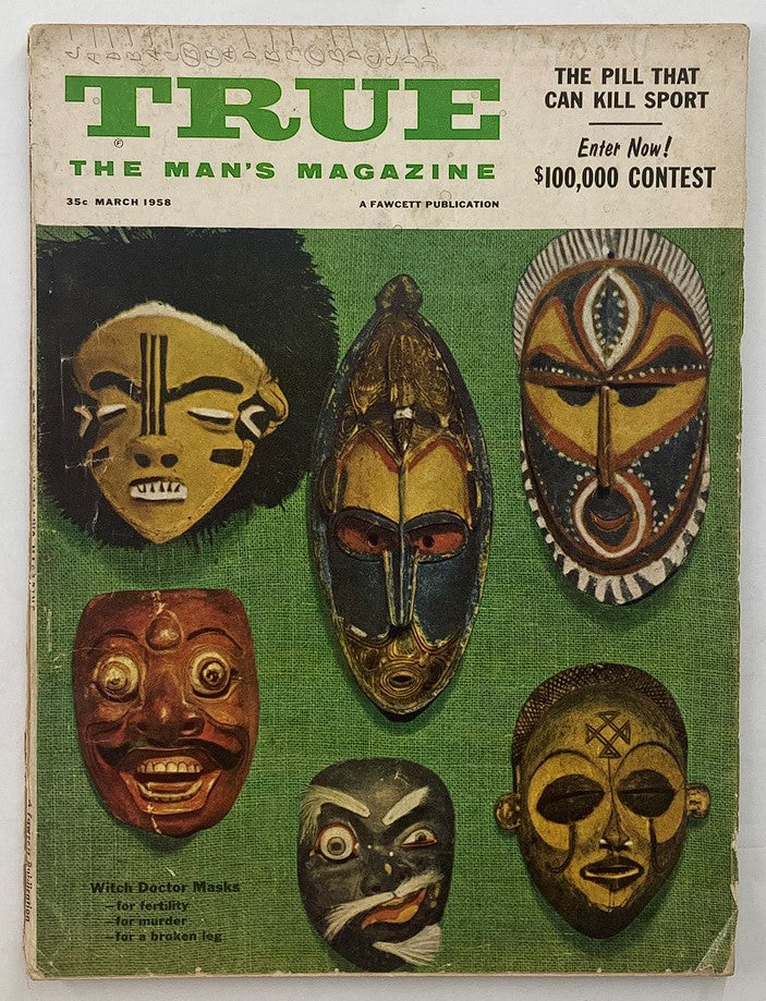 Cover of VTG True The Man's Magazine March 1958 featuring the title 'The Pill That Can Kill Sport' with various tribal masks on a green background.
