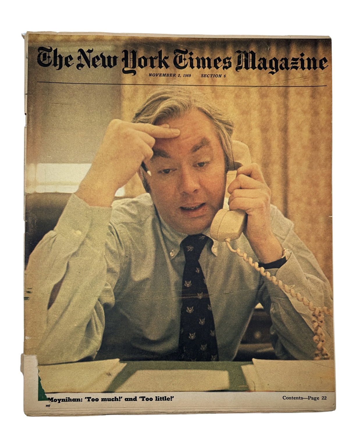 The New York Times Magazine November 2, 1969 cover featuring Pat Moynihan on the phone with a concerned expression, highlighting the article 'Too much!' and 'Too little!'. The magazine is in fair condition, showing signs of age.