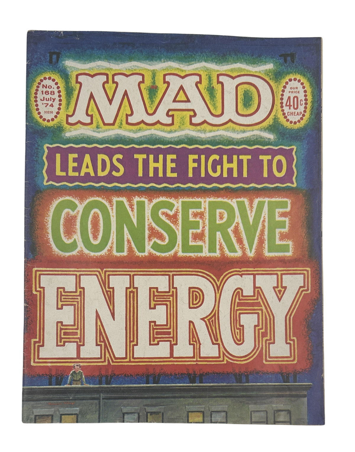 MAD Magazine No. 168 July 1974 cover featuring the title 'MAD Leads the Fight to Conserve Energy' with vibrant colors and a classic comic style.