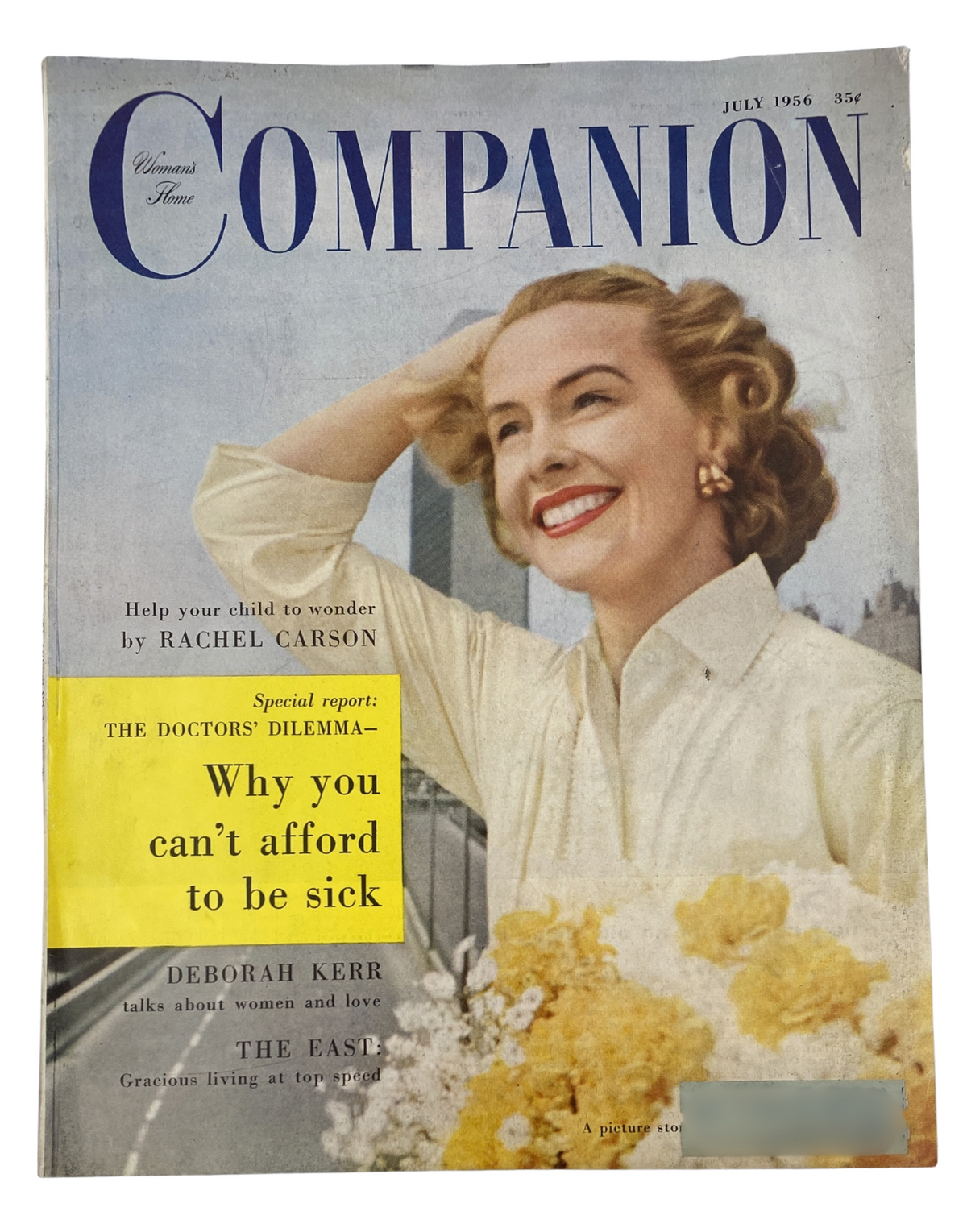 Cover of Woman’s Home Companion Magazine July 1956 featuring actress Deborah Kerr and a special report on health with the headline 'Why You Can't Afford to be Sick.' The issue includes contributions from Rachel Carson and covers topics on love, parenting, and Eastern living.