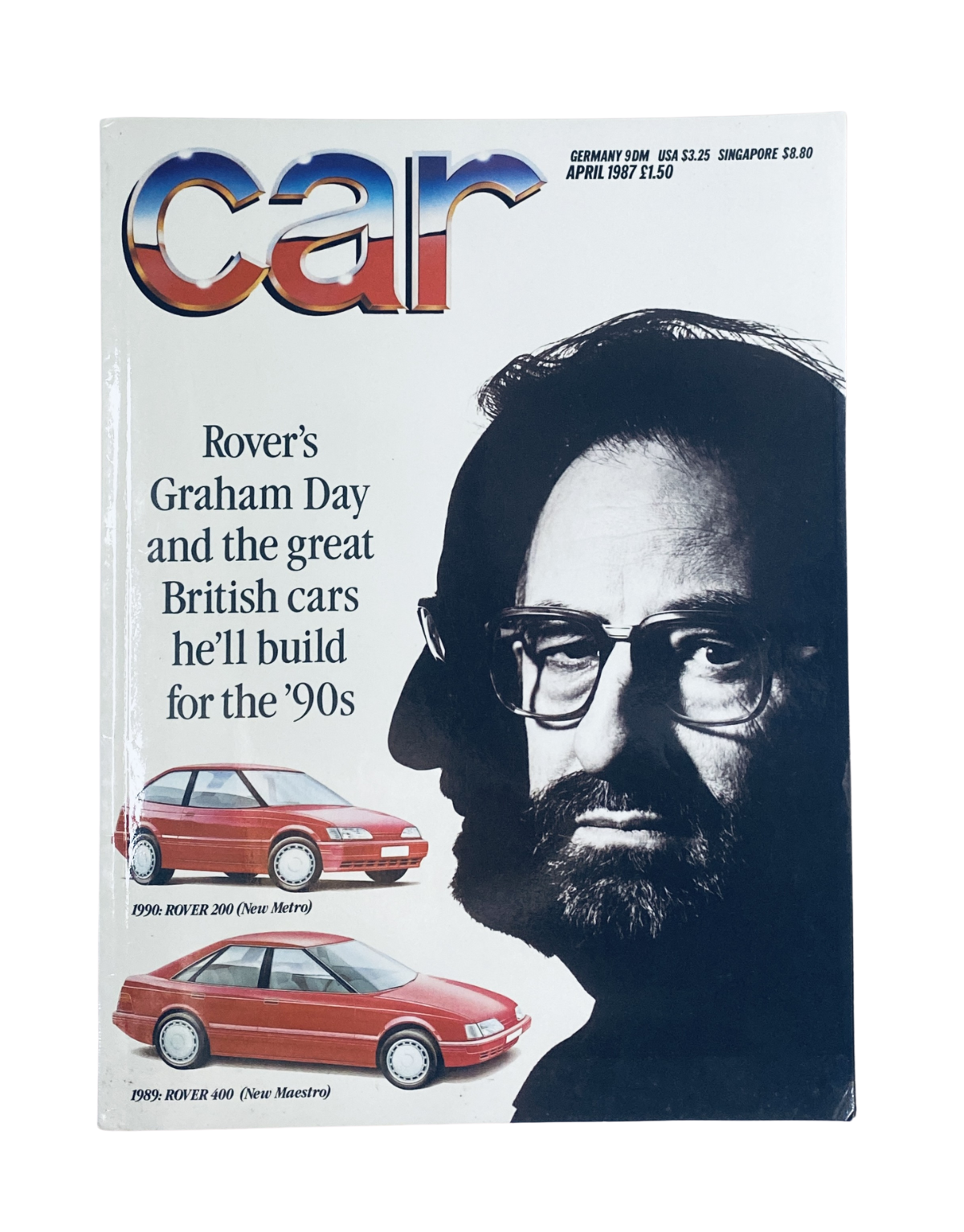 Cover of Car Magazine from April 1987 featuring Rover's Graham Day and highlighting the British cars he will build for the '90s. The magazine features vehicles like the 1990 Rover 200 and Rover 400, showcasing iconic designs and automotive themes.