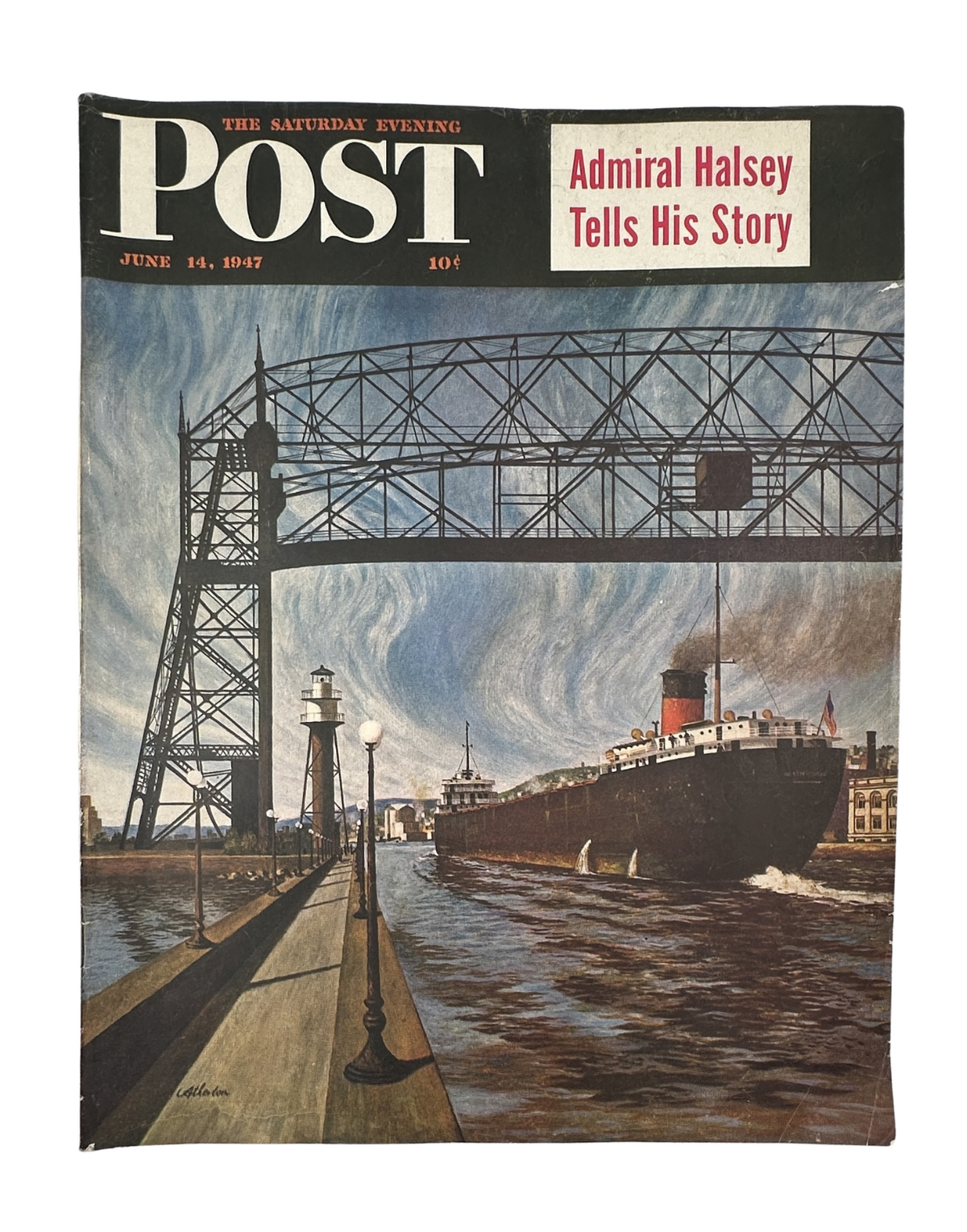 Saturday Evening Post Magazine June 14, 1947 cover featuring Admiral Halsey tells his story, showcasing a ship navigating through Duluth's ship canal under a lifting bridge.