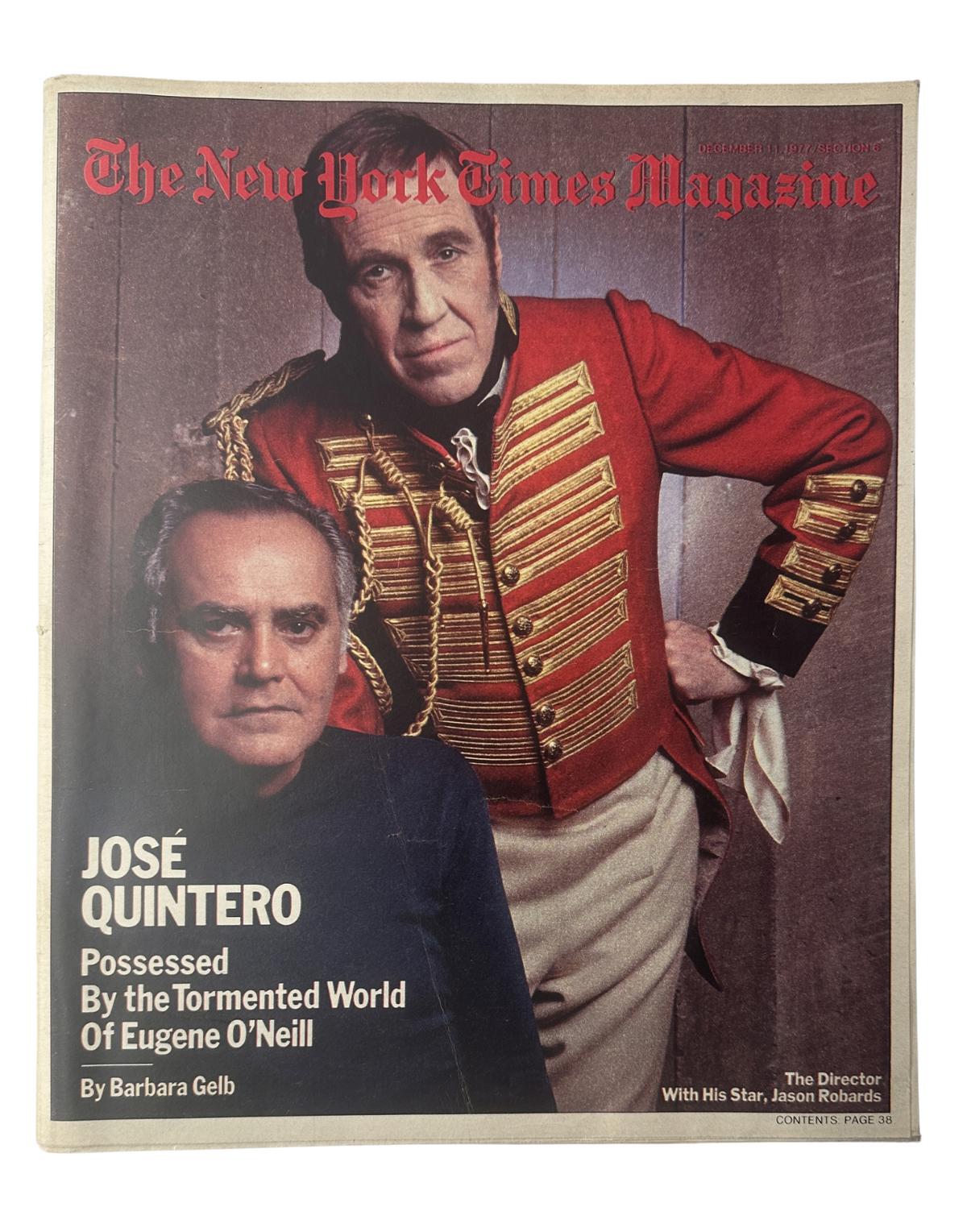 Cover of The New York Times Magazine December 11, 1977 featuring José Quintero and Jason Robards. The cover photograph relates to the article on the revival of Eugene O’Neill's work, showcasing the themes of passion and drama.