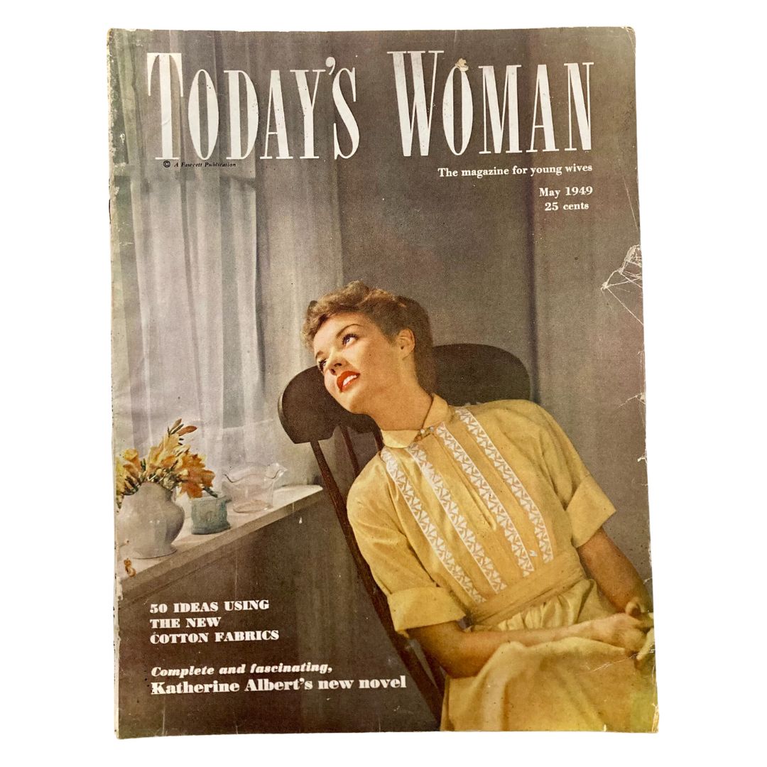 Cover of Today's Woman Magazine from May 1949 featuring a woman in a vintage dress looking thoughtfully out a window, emphasizing ideas using new cotton fabrics.